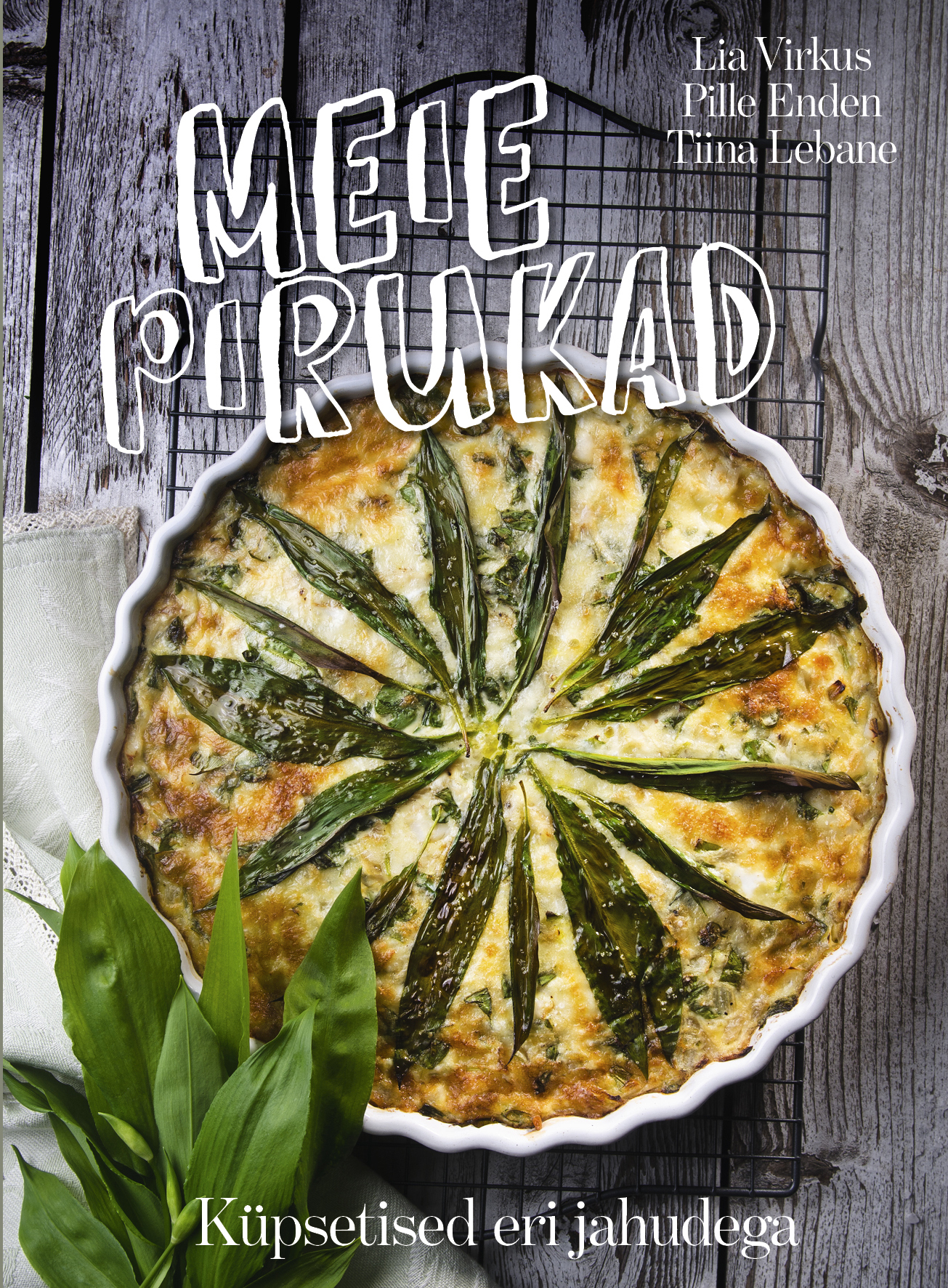 Meie pirukad. Küpsetised eri jahudega