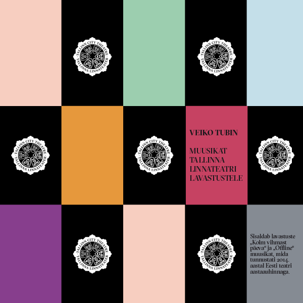 VEIKO TUBIN - MUUSIKAT TALLINNA LINNATEATRI LAVASTUSTELE (2017) CD