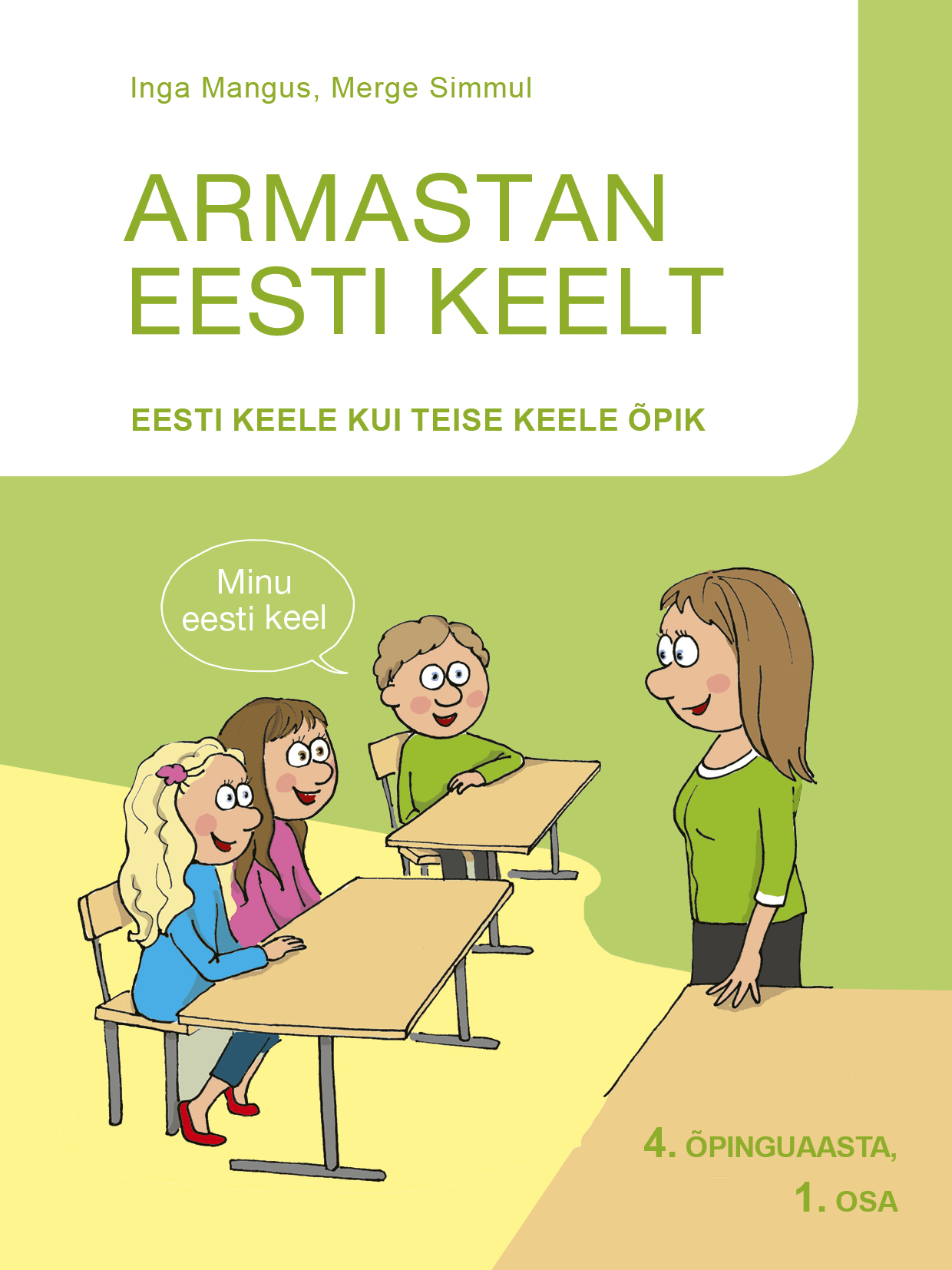 Armastan eesti keelt. Eesti keele kui teise keeleõpik. 4. õpinguaasta I