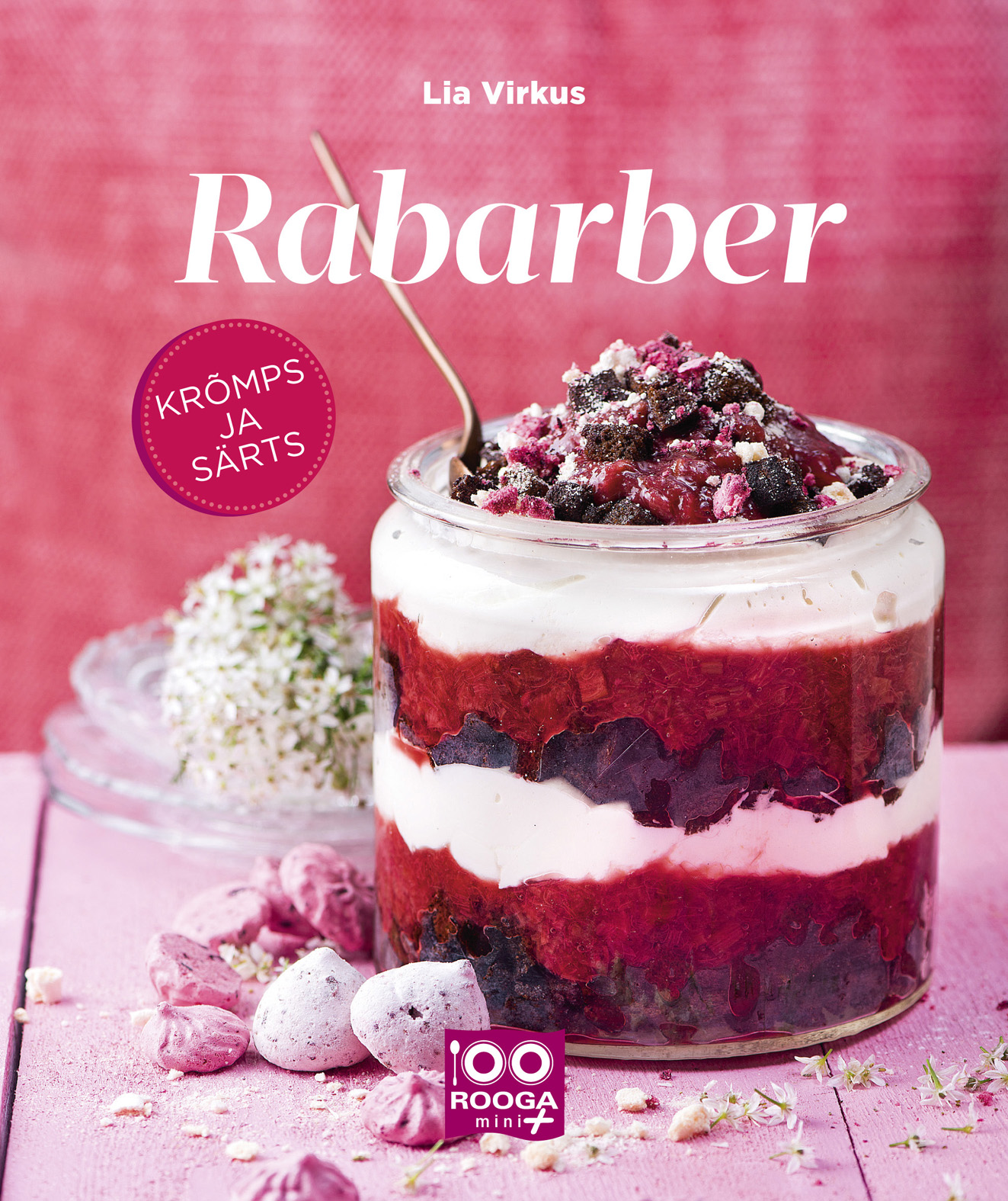 RABARBER. KRÕMPS JA SÄRTS