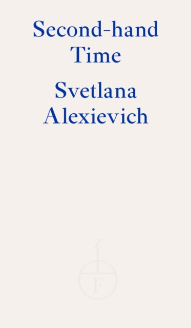 Second-hand Time - Svetlana Alexievich