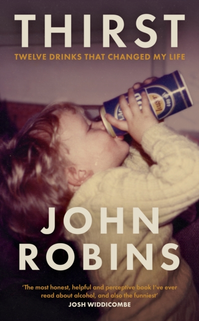 Thirst: Twelve Drinks That Changed My Life