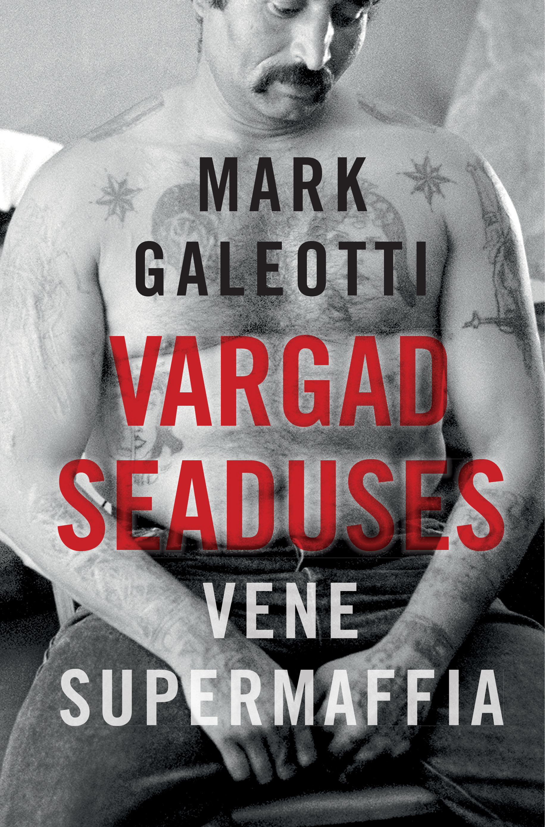 Vargad seaduses. Vene supermaffia