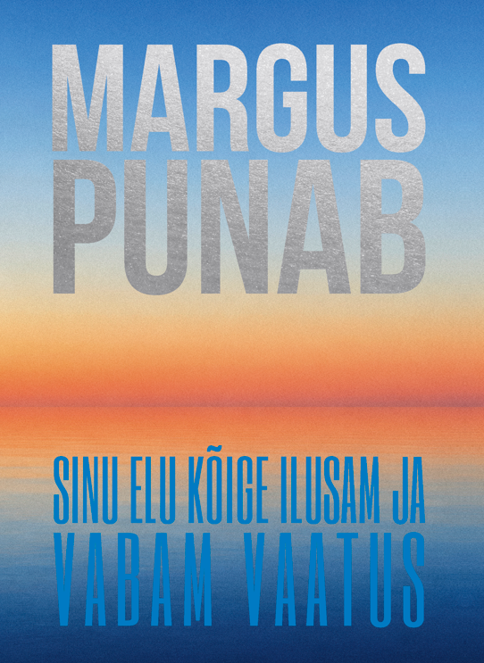 Sinu elu kõige ilusam ja vabam vaatus
