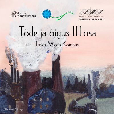 TÕDE JA ÕIGUS III OSA. AUDIORAAMAT