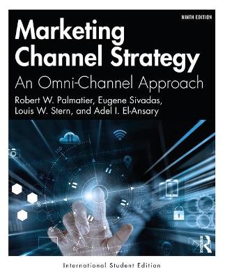 Marketing Channel Strategy - Robert W. Palmatier, Adel I. El-Ansary, Eugene Sivadas, Louis W. Stern