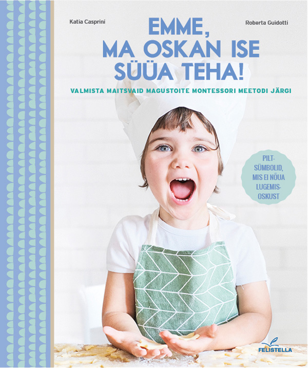 Emme, ma oskan ise süüa teha! - Katia Caspirini, Roberta Guidotti