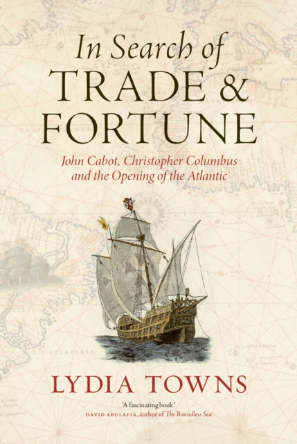 In Search of Trade and Fortune