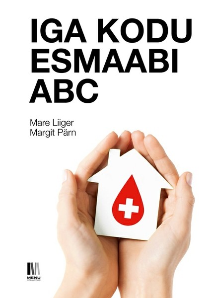 E-raamat: Iga kodu esmaabi ABC