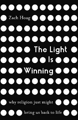 The Light Is Winning - Zach Hoag