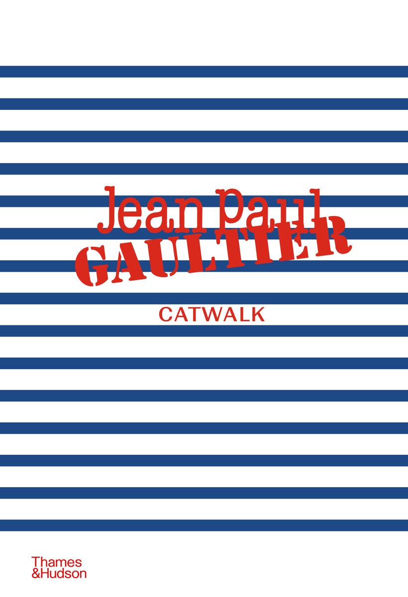 Jean Paul Gaultier Catwalk: The Complete Collection