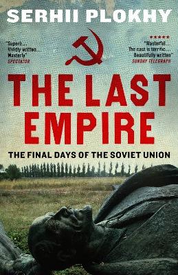 Last Empire: The Final Days of the Soviet Union