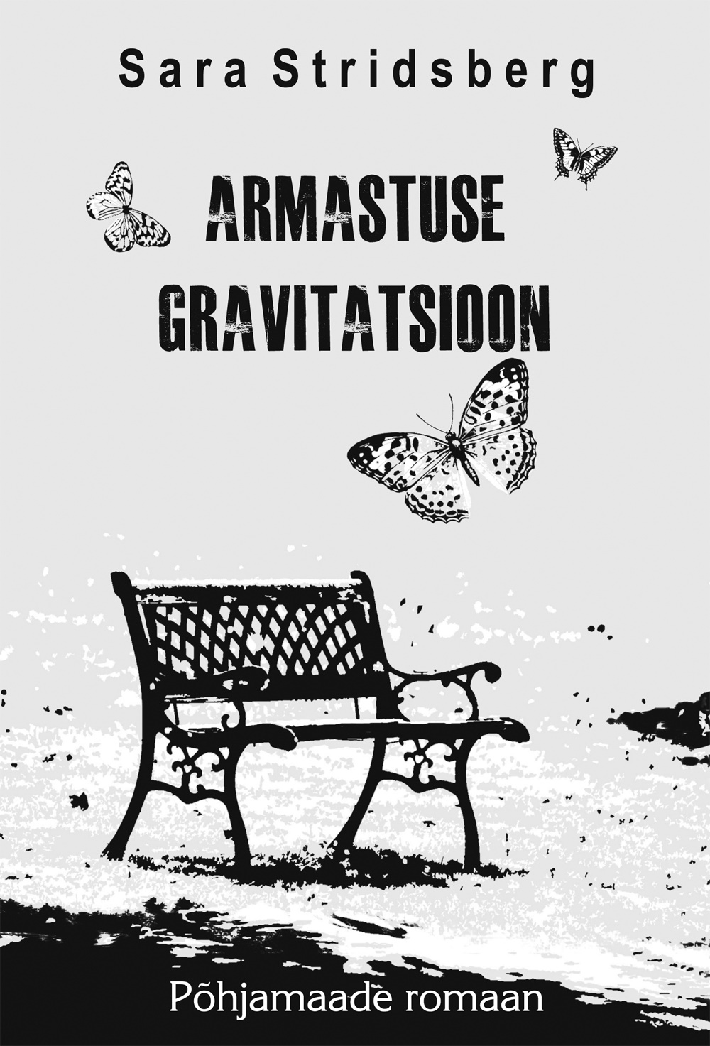 Armastuse gravitatsioon - Sara Stridsberg