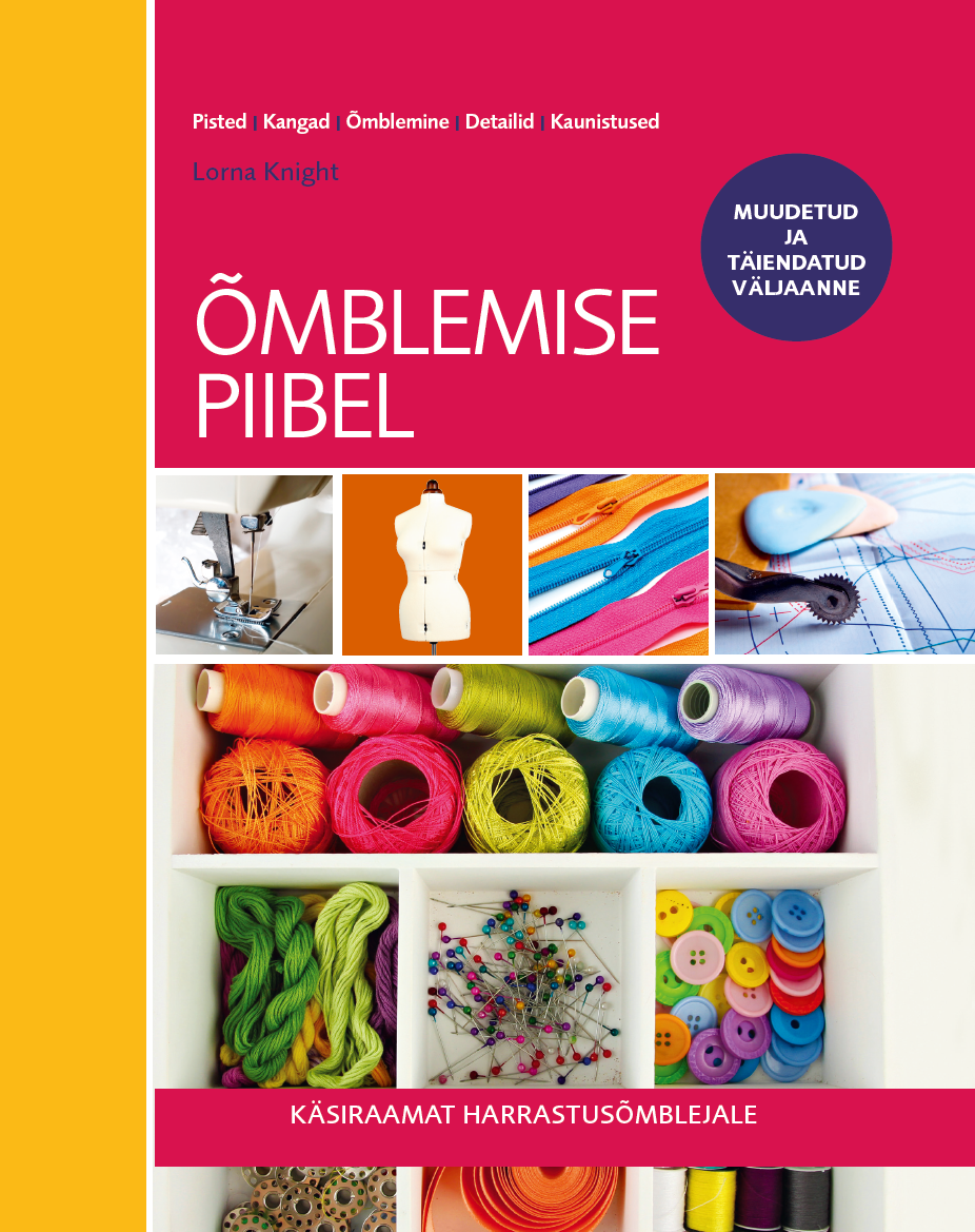 Õmblemise piibel. Käsiraamat harrastusõmblejale