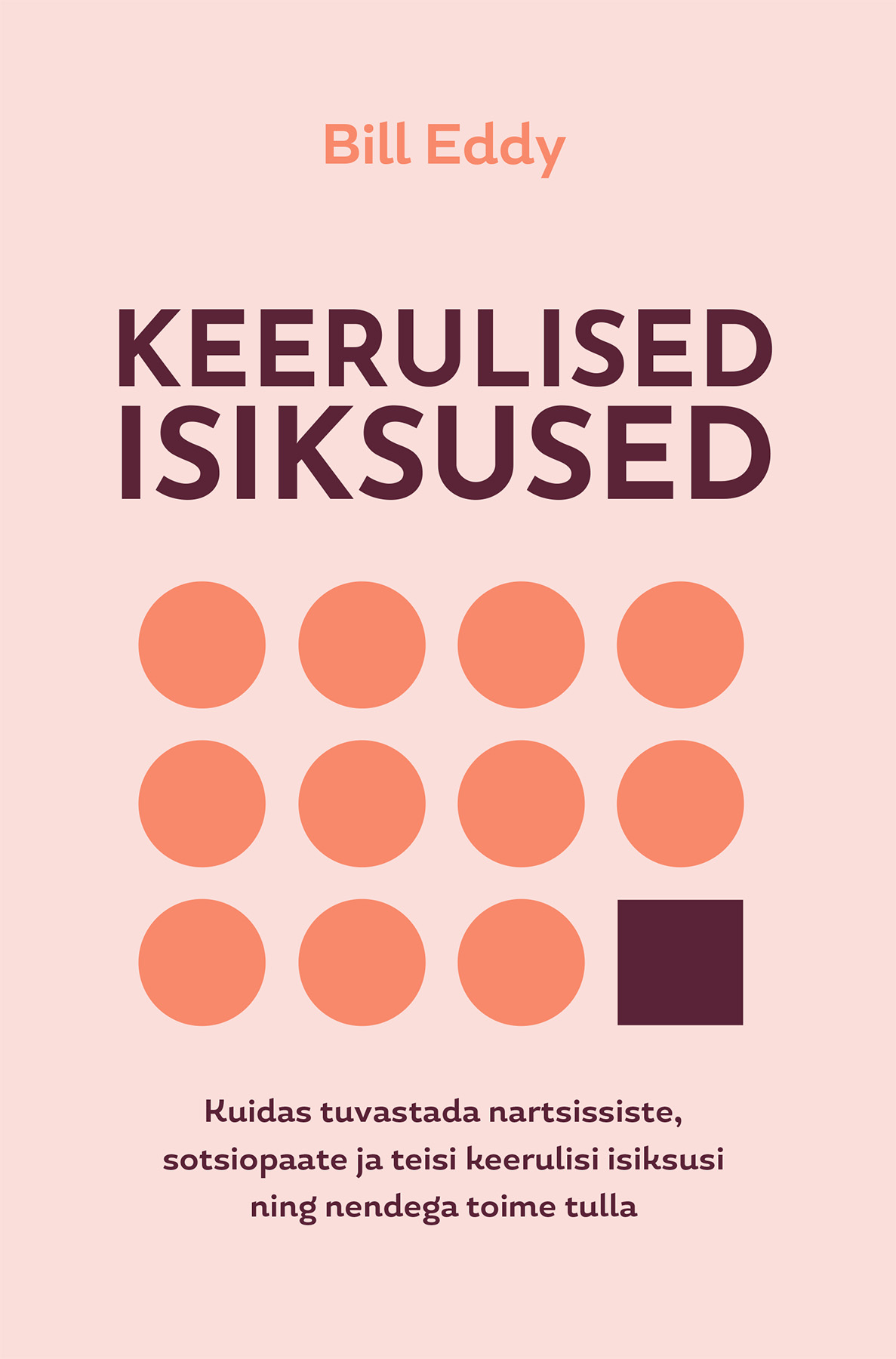 Keerulised isiksused - Bill Eddy