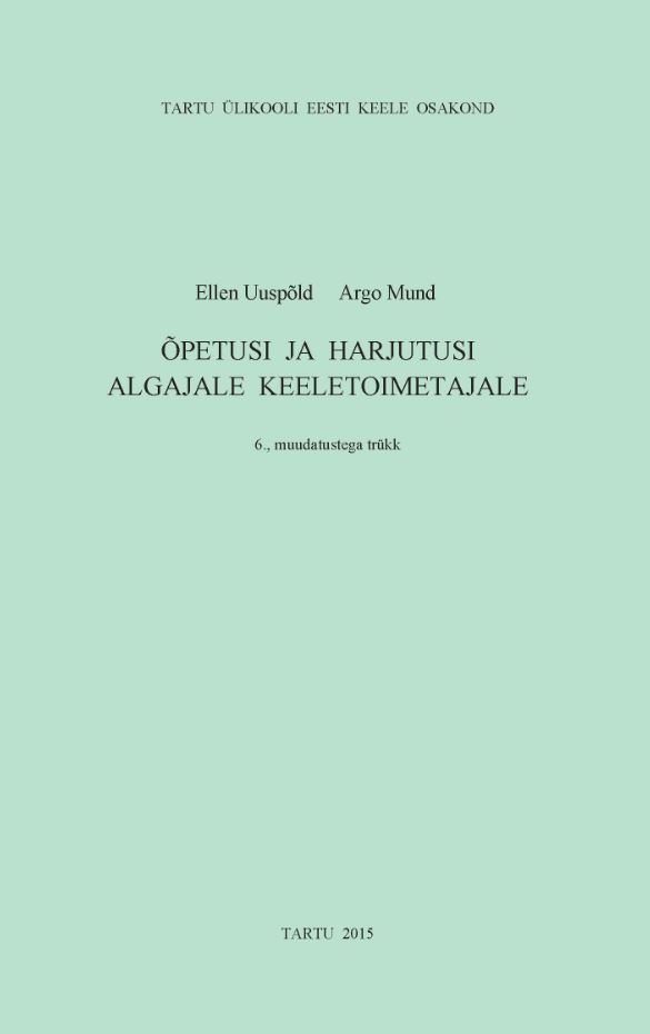 ÕPETUSI JA HARJUTUSI ALGAJALE KEELETOIMETAJALE