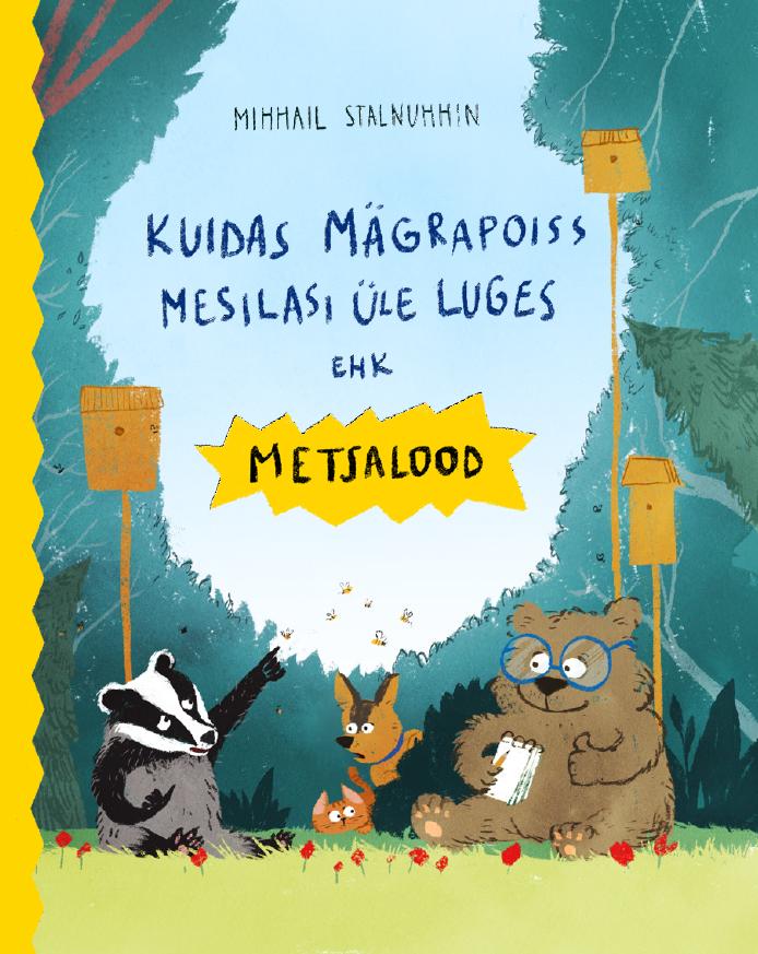 KUIDAS MÄGRAPOISS MESILASI ÜLE LUGES EHK METSALOOD