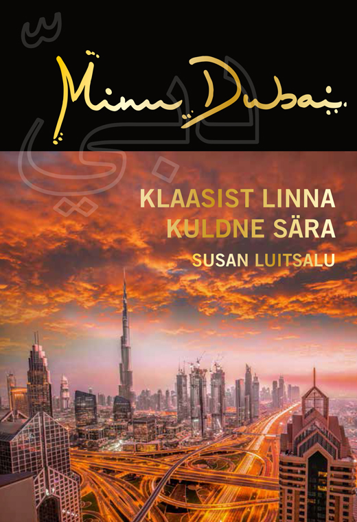 MINU DUBAI. KLAASIST LINNA KULDNE SÄRA - Susan Luitsalu
