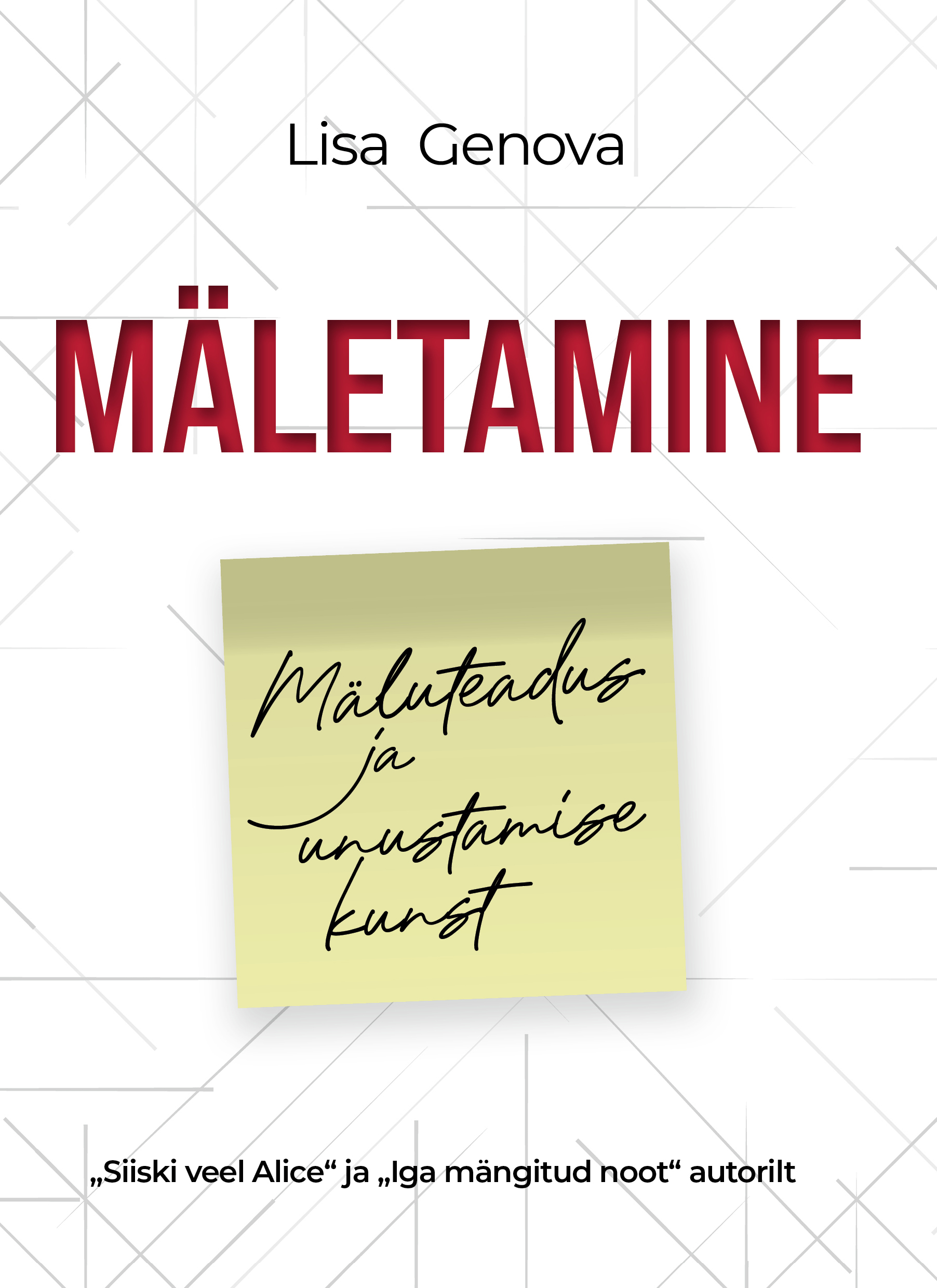 Mäletamine. Mäluteadus ja unustamise kunst