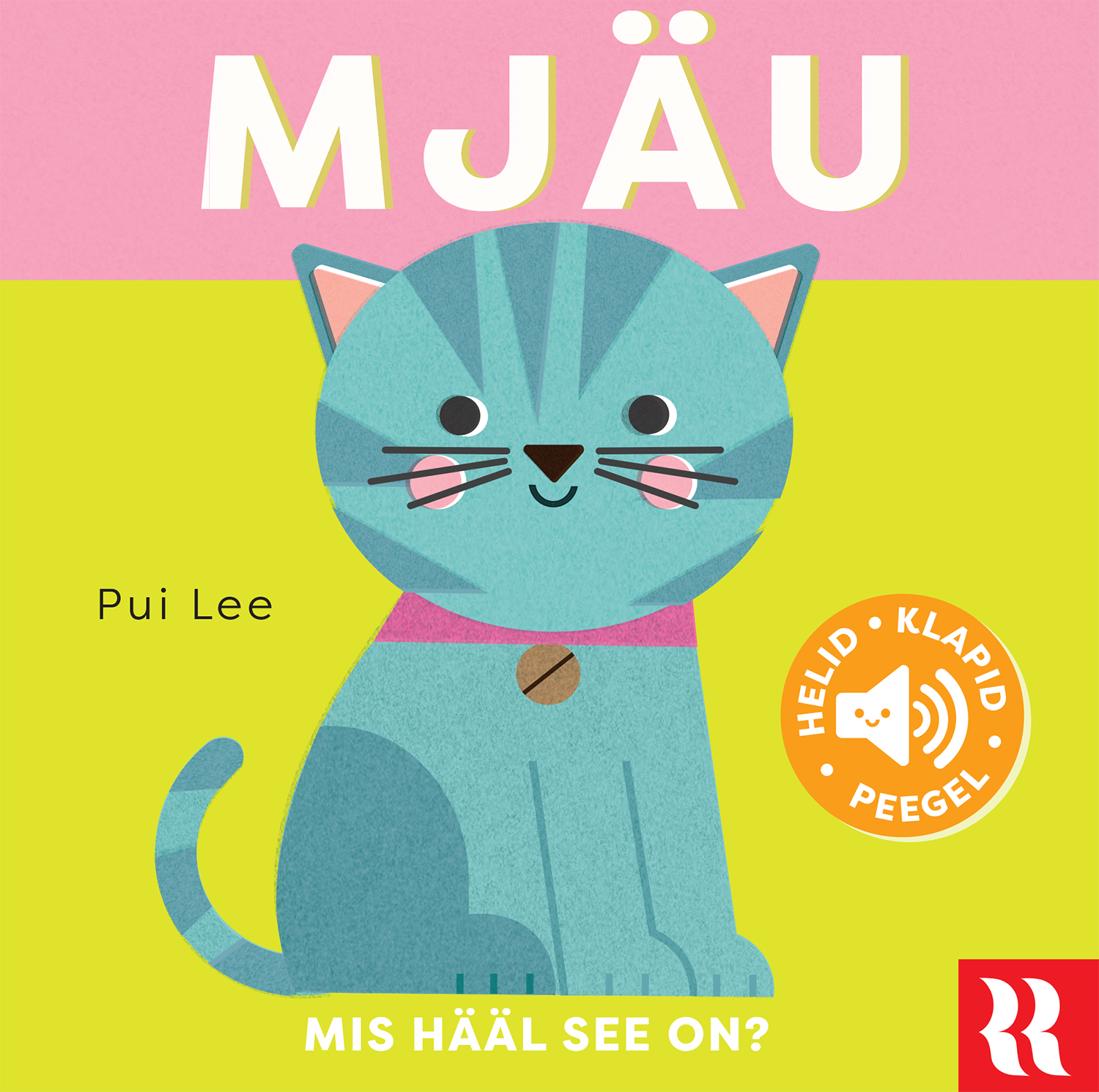 Mjäu. Helid, klapid, peegel