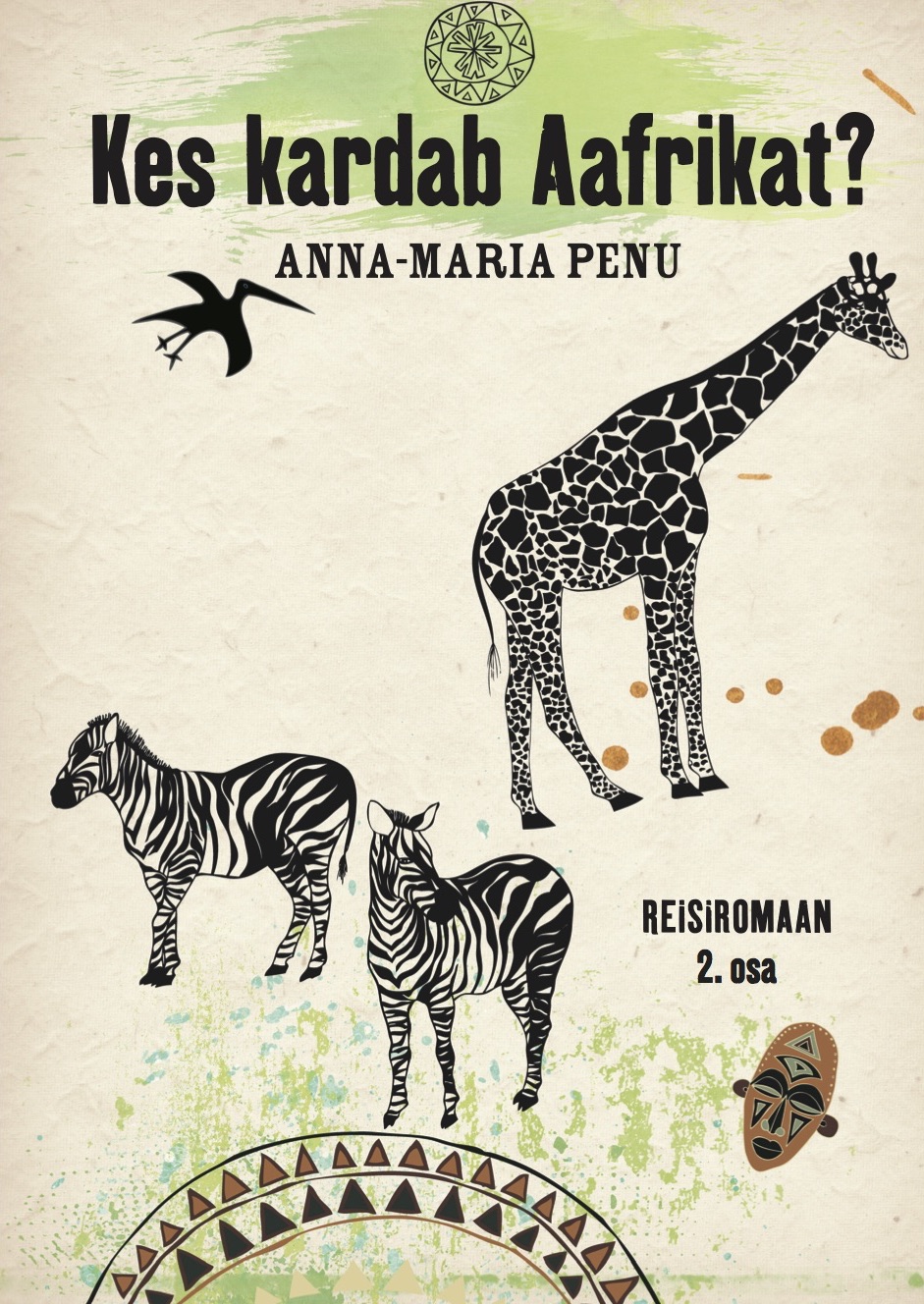 KES KARDAB AAFRIKAT? 2. OSA - Anna-Maria Penu