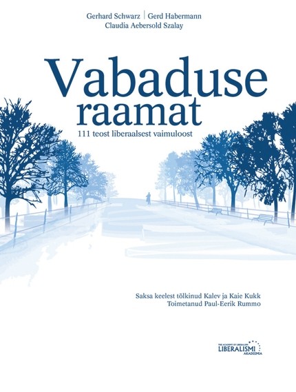 E-raamat: Vabaduse raamat. 111 teost liberaalsest vaimuloost