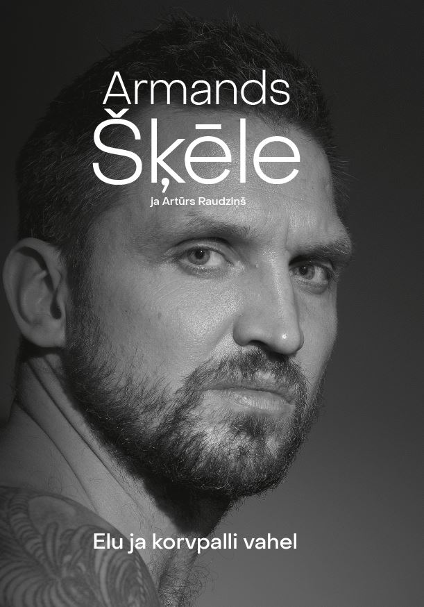 Elu ja korvpalli vahel - Artūrs Raudziņš, Armands Škele