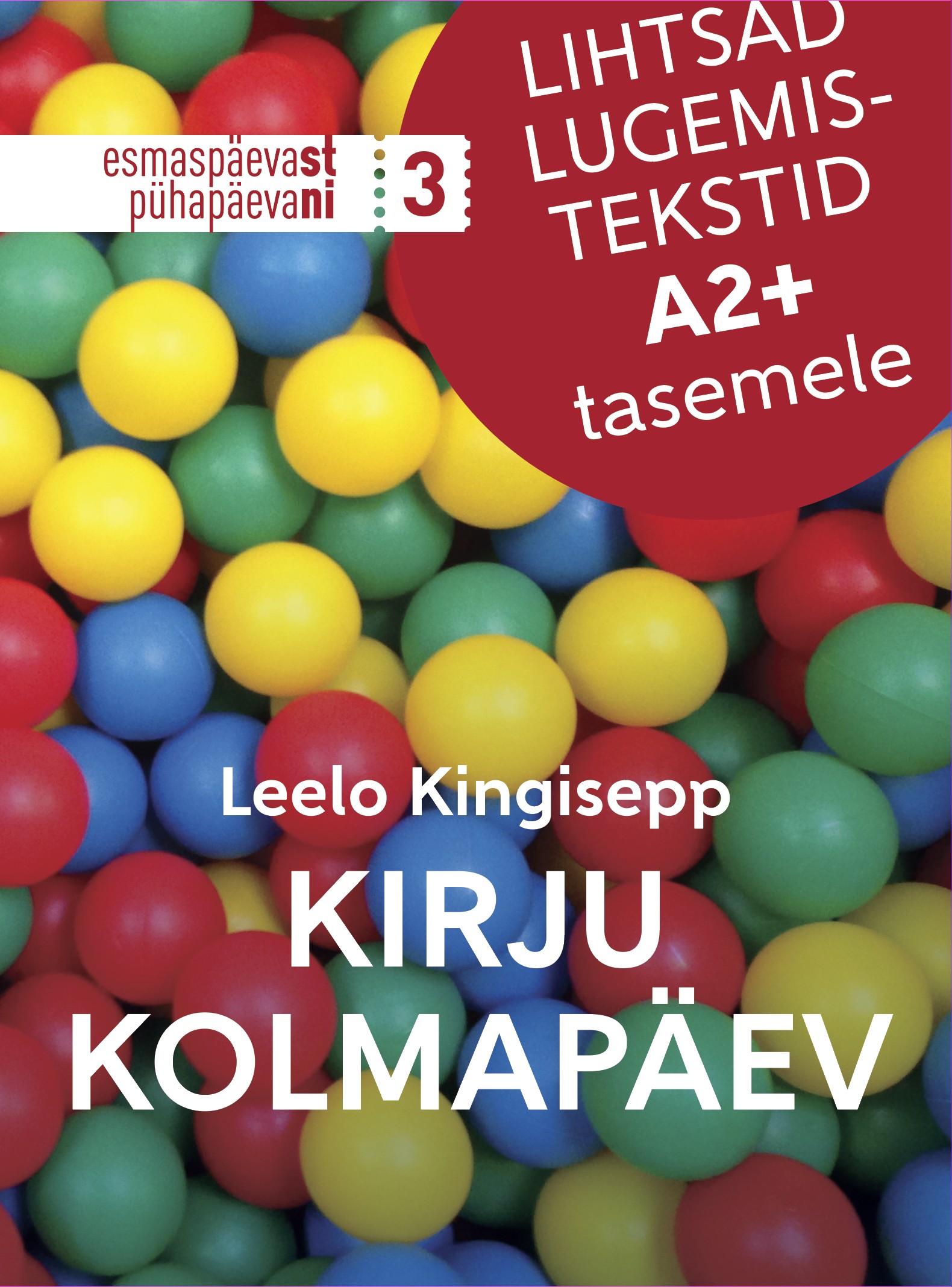 Kirju kolmapäev. Lihtsad lugemistekstid A2+tasemele