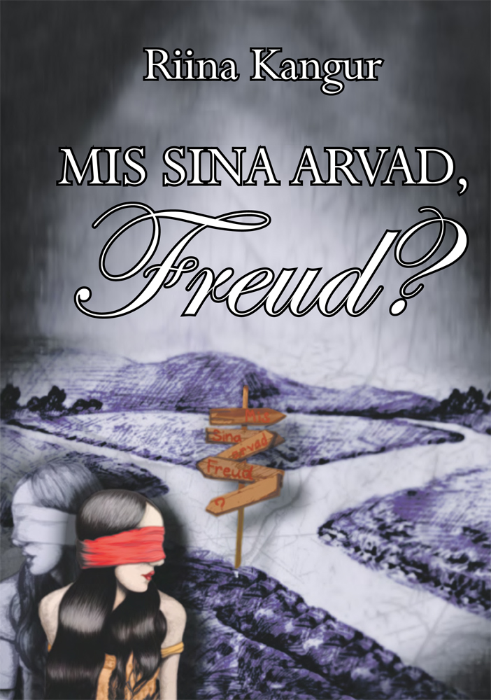 MIS SINA ARVAD, FREUD - Riina Kangur
