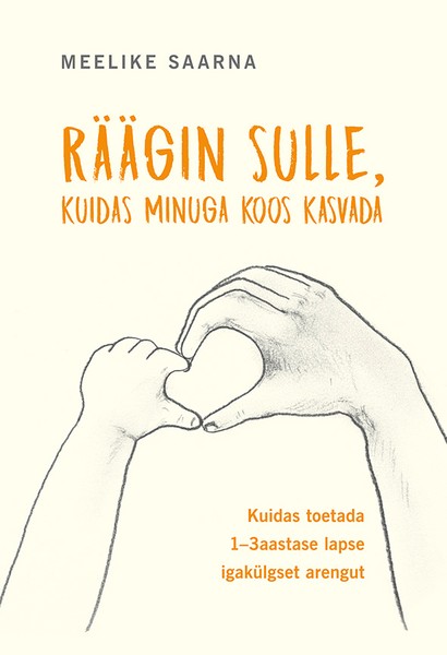 E-raamat: Räägin sulle, kuidas minuga koos kasvada