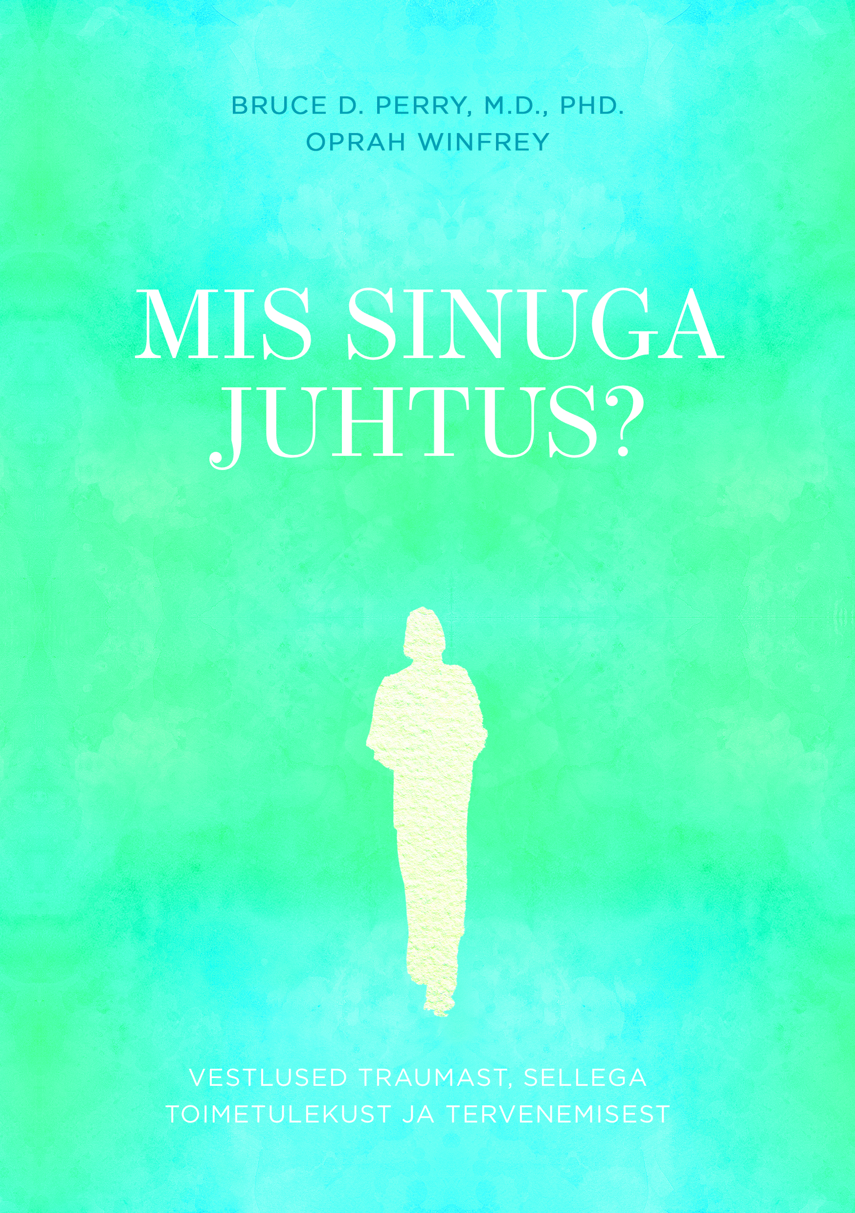 Mis sinuga juhtus?