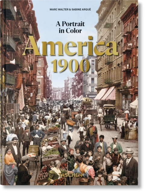 America 1900. A Portrait in Color. 45th Ed.