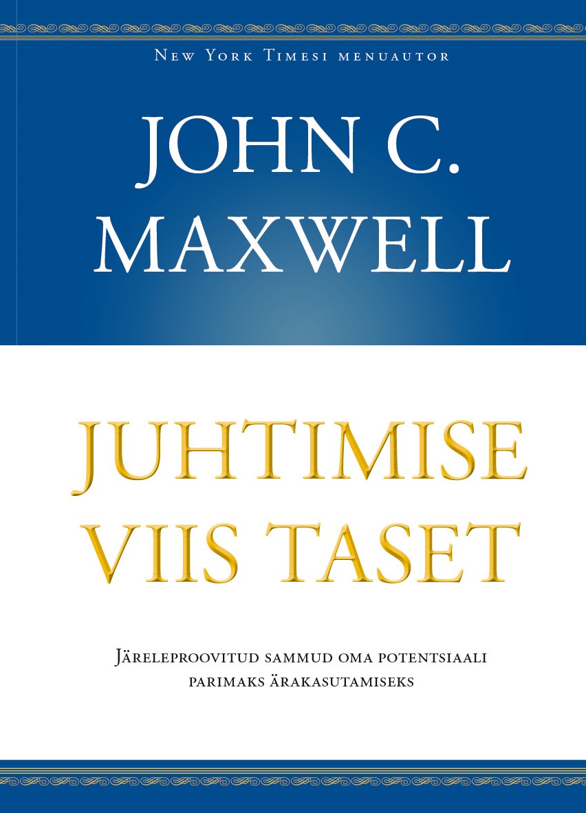 JUHTIMISE VIIS TASET - John C. Maxwell