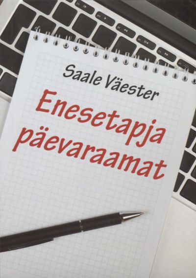 Enesetapja päevaraamat - Saale Väester
