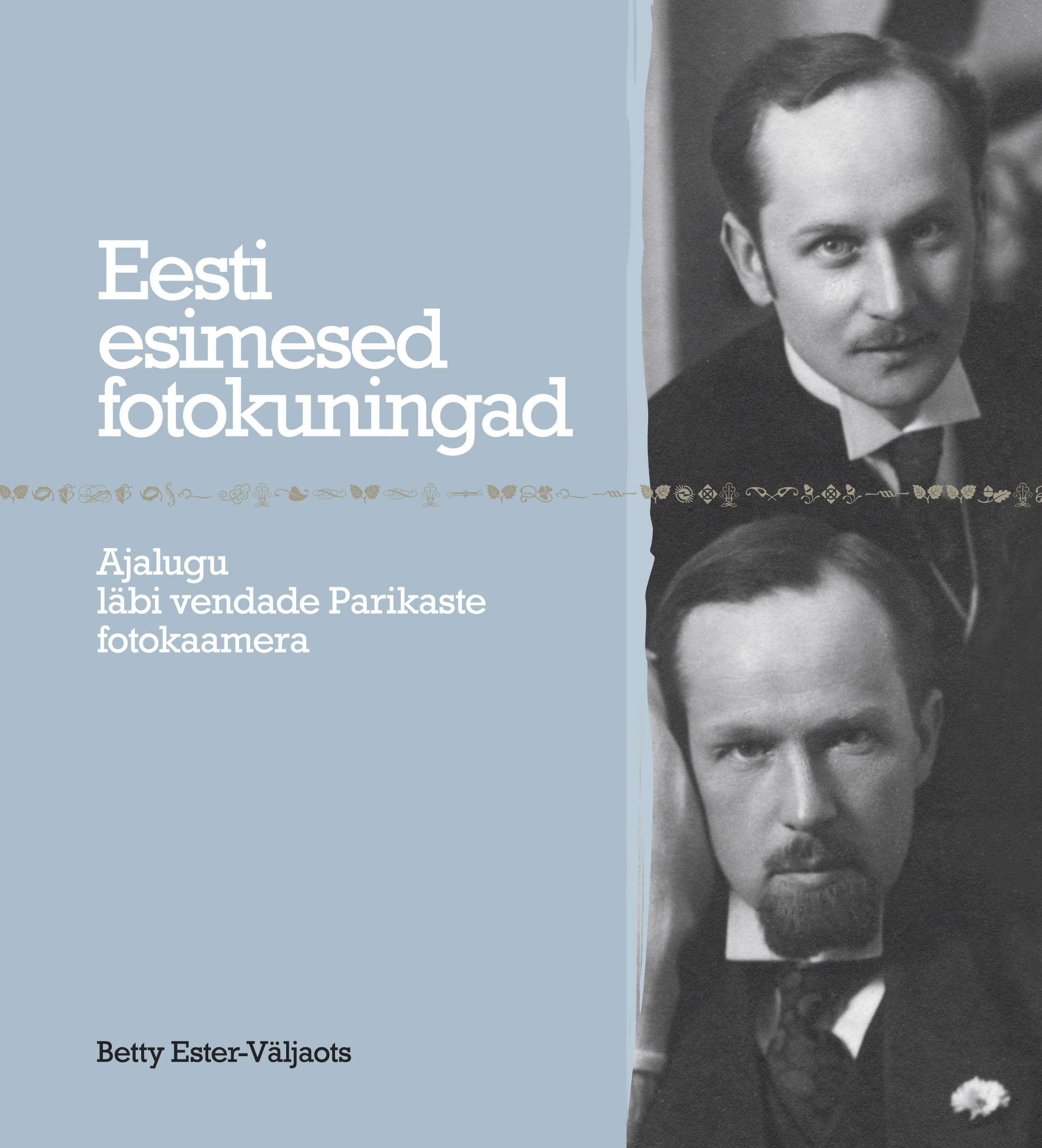Eesti esimesed fotokuningad - Betty Ester-Väljaots