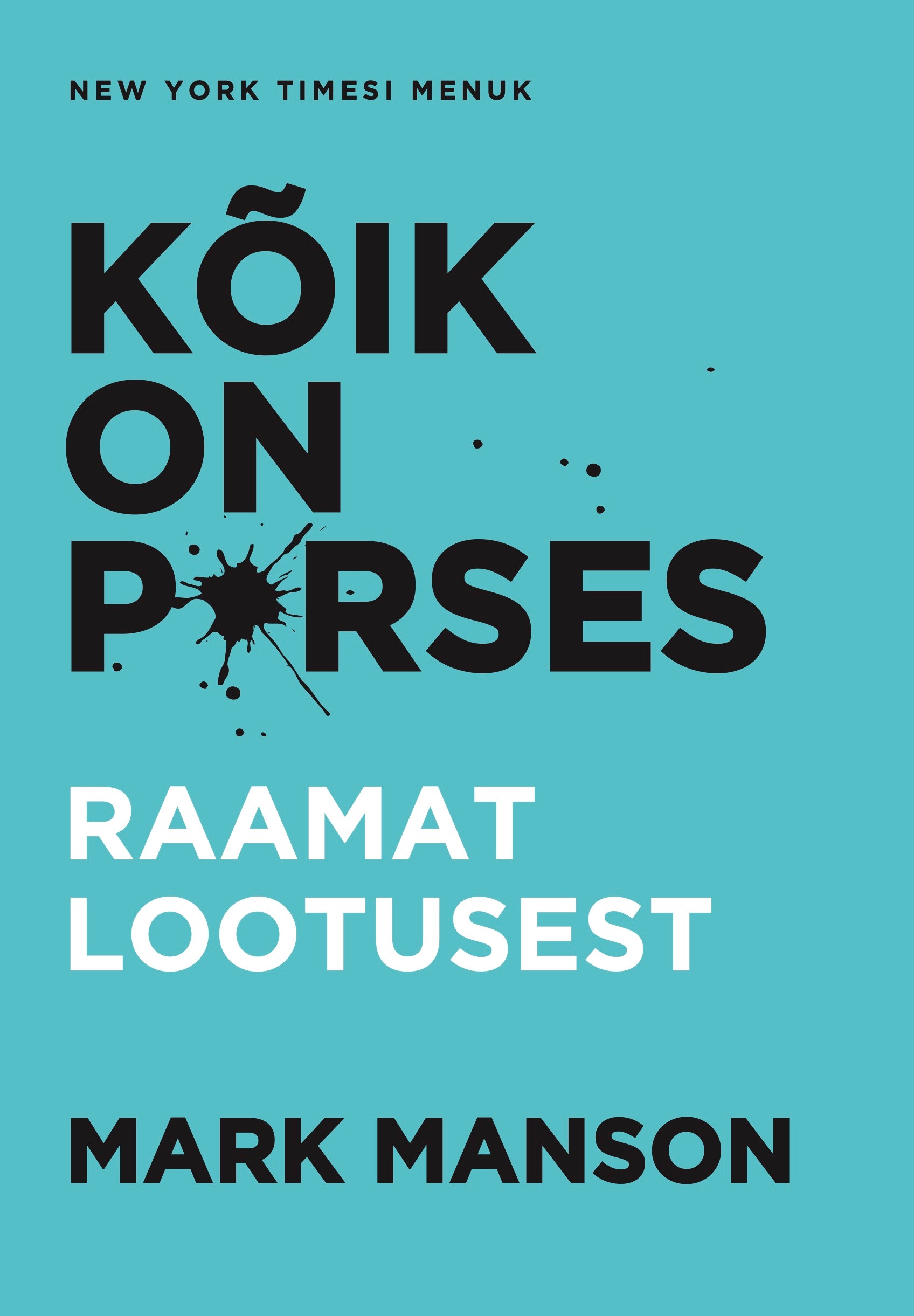 Kõik on p*rses. Raamat lootusest