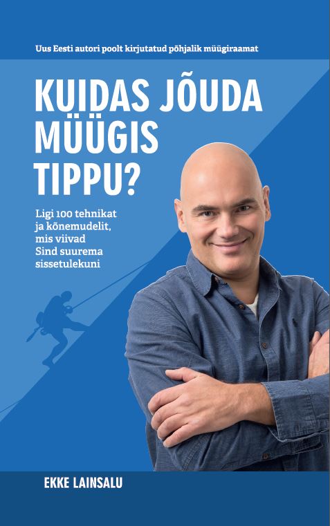 E-raamat: KUIDAS JÕUDA MÜÜGIS TIPPU?