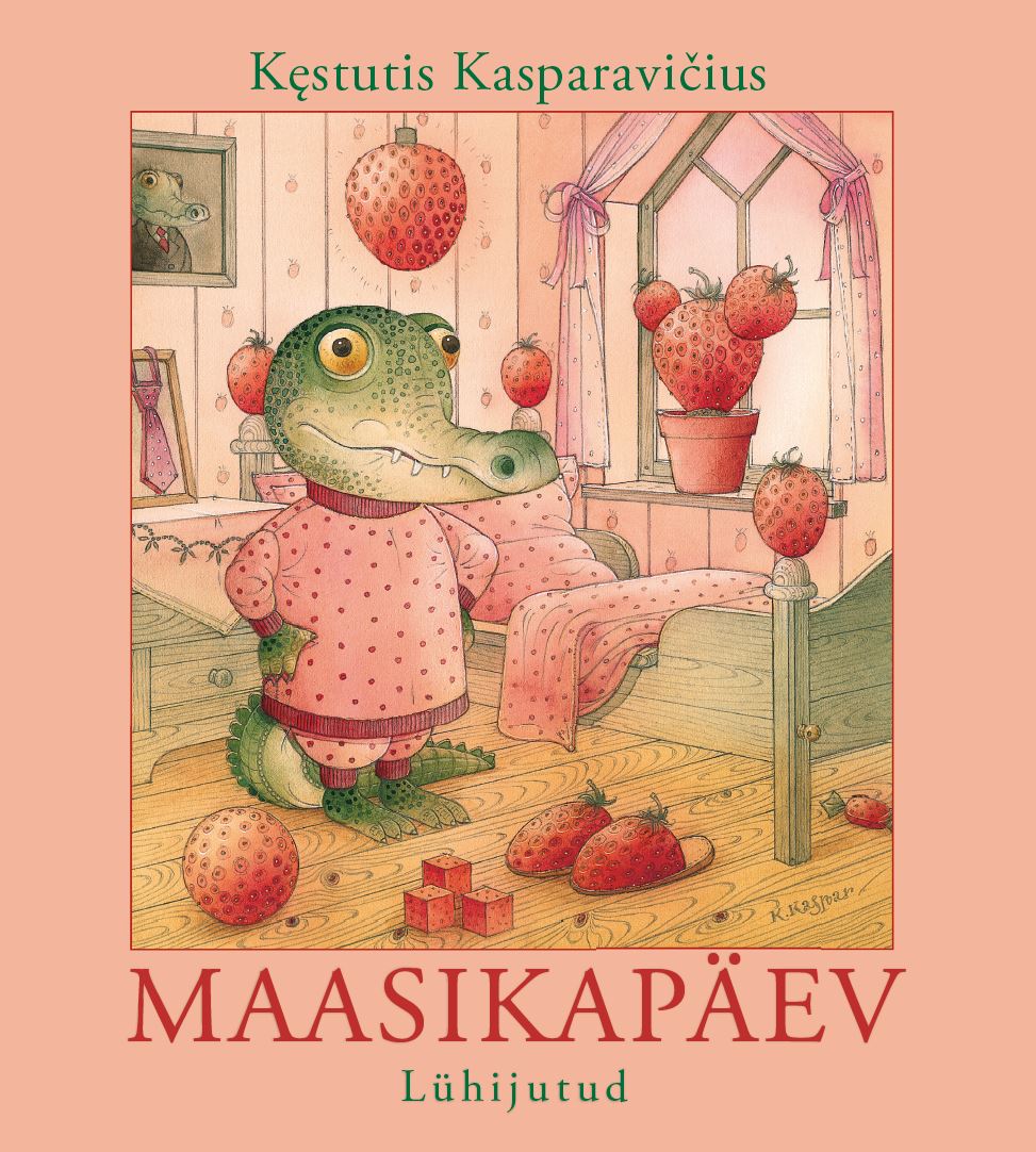 Maasikapäev. Lühijutud - Kestutis Kasparavicius
