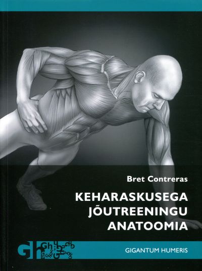 Keharaskusega jõutreeningu anatoomia