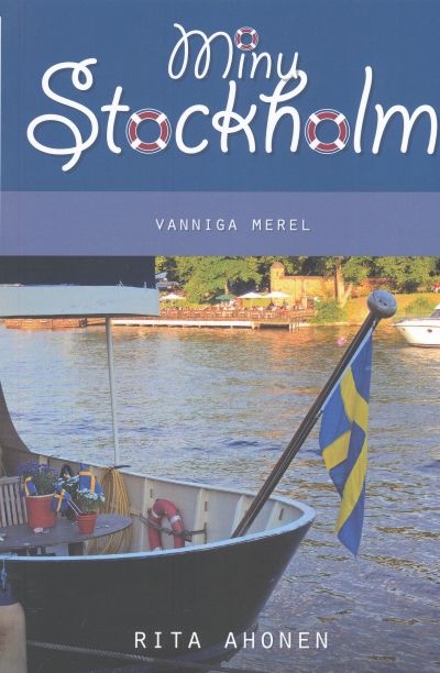 MINU STOCKHOLM. VANNIGA MEREL - Rita Ahonen