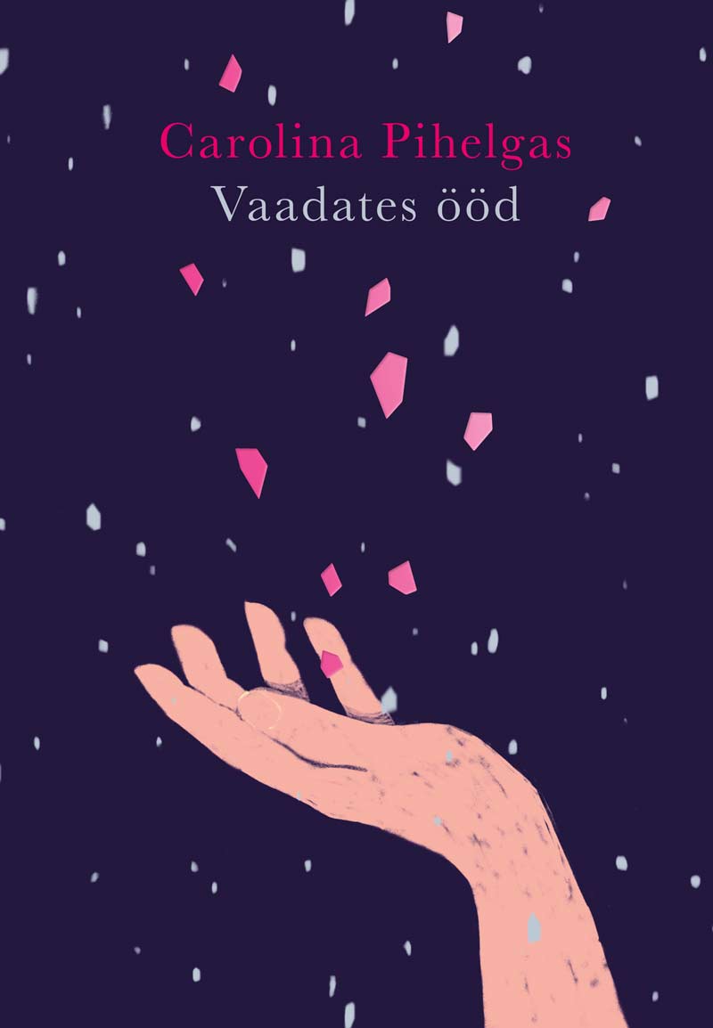 Vaadates ööd - Carolina Pihelgas