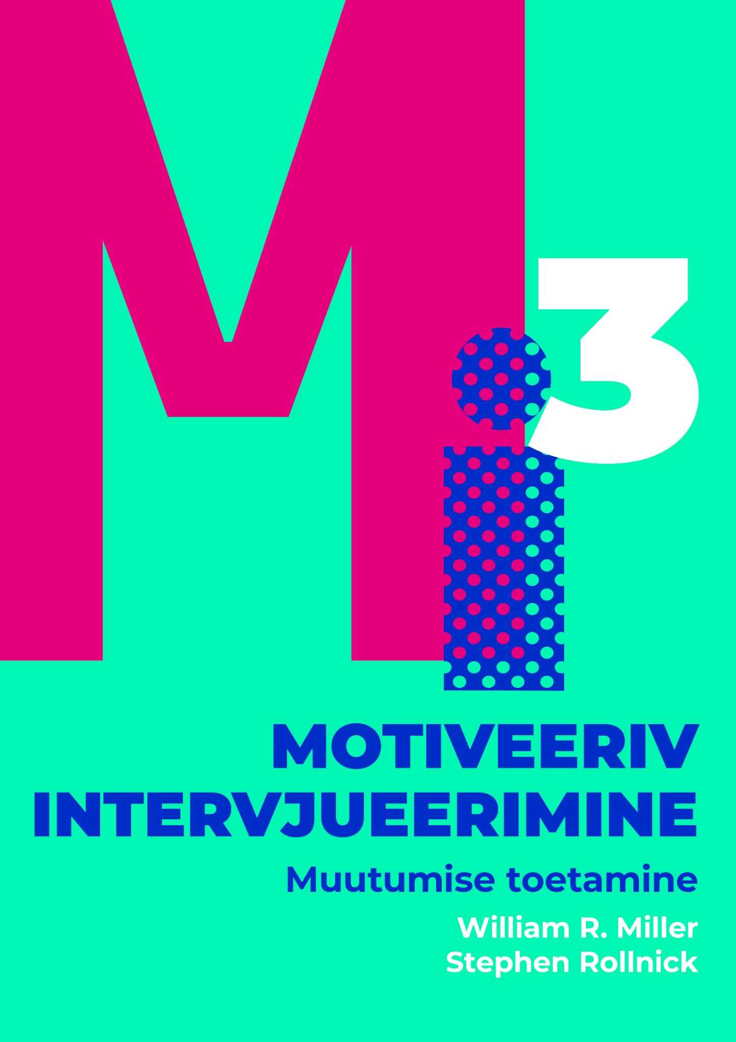 Motiveeriv intervjueerimine. Muutumise toetamine
