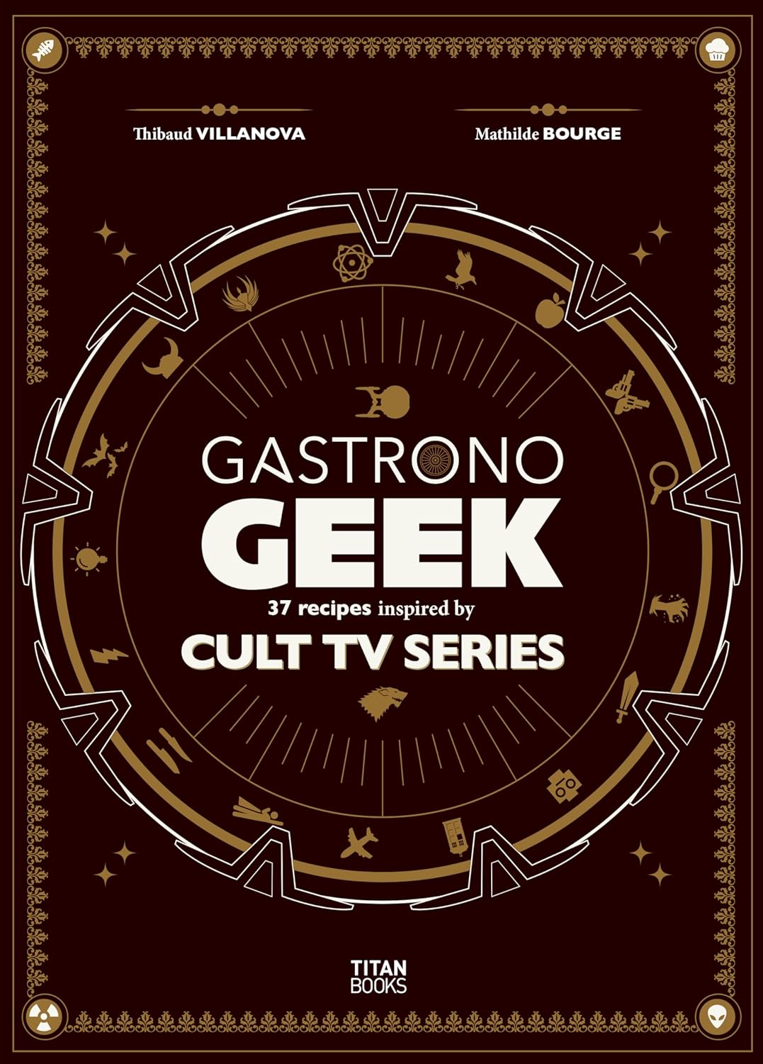 Gastronogeek Cult TV Cookbook
