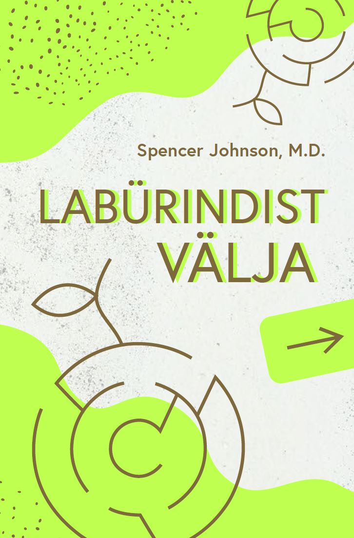 LABÜRINDIST VÄLJA. HÄMMASTAV VIIS, KUIDAS TAKERDUMISEST VABANEDA