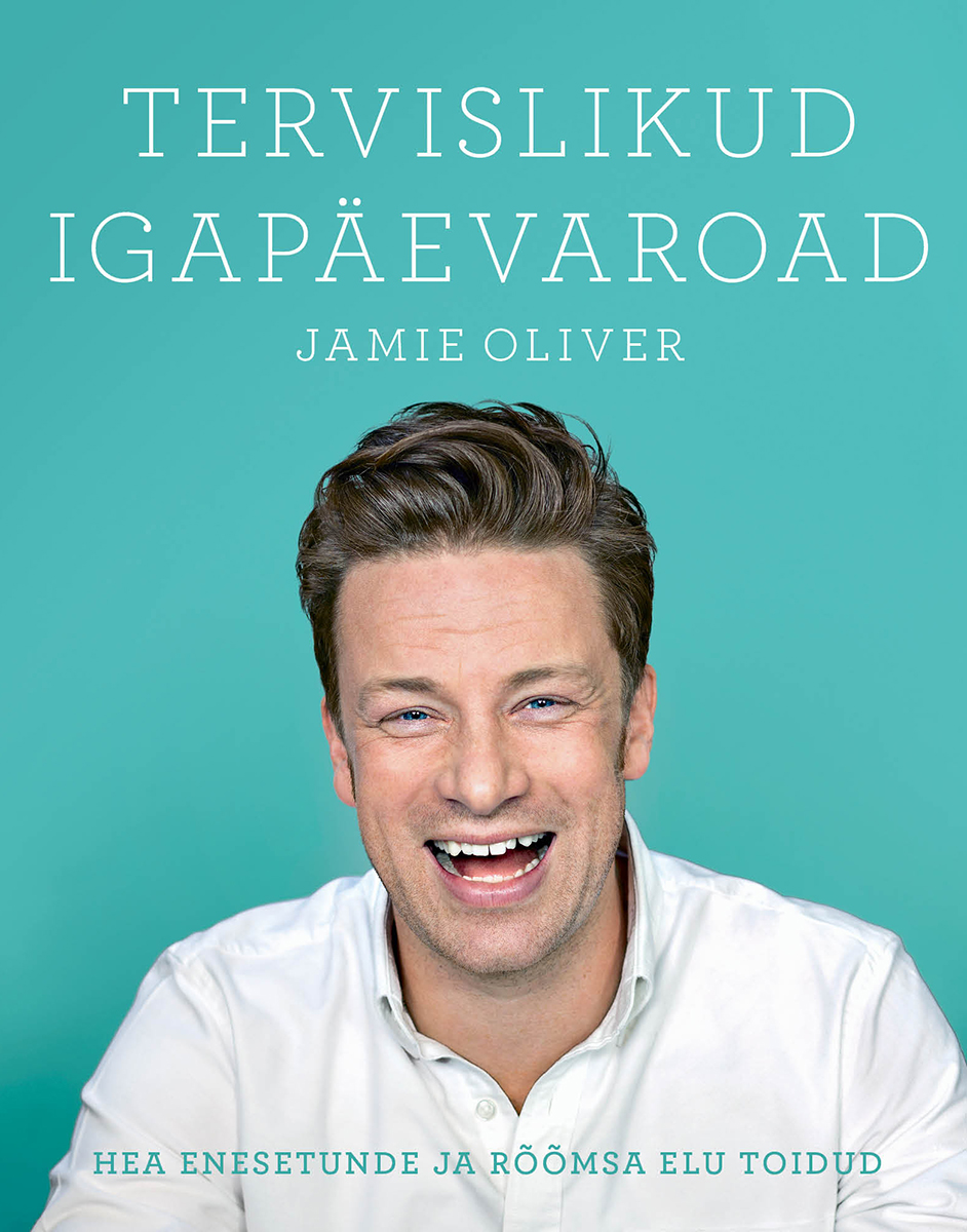 TERVISLIKUD IGAPÄEVAROAD - Jamie Oliver