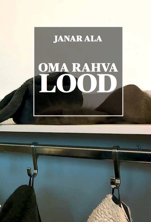 OMA RAHVA LOOD - Janar Ala
