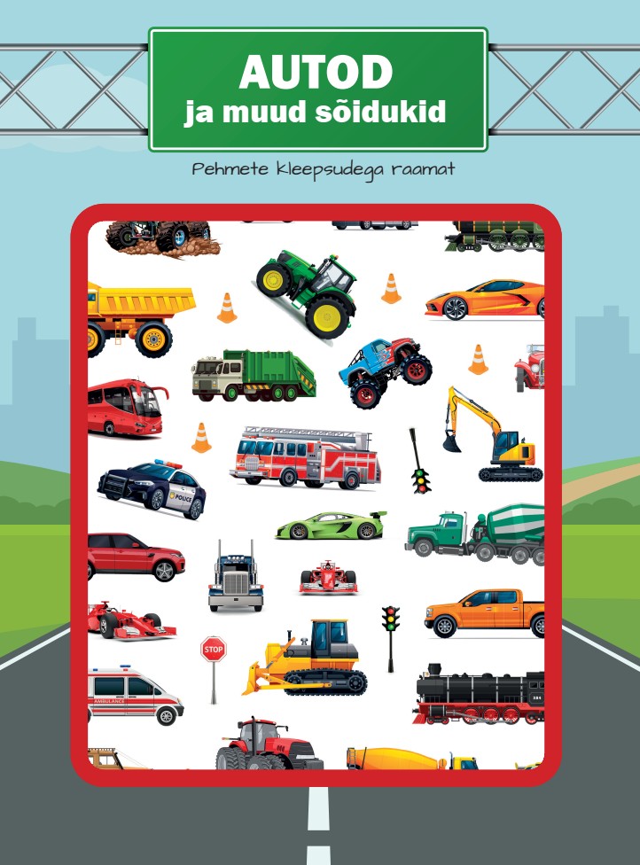 Autod ja muud sõidukid. Pehmete kleepsudega raamat