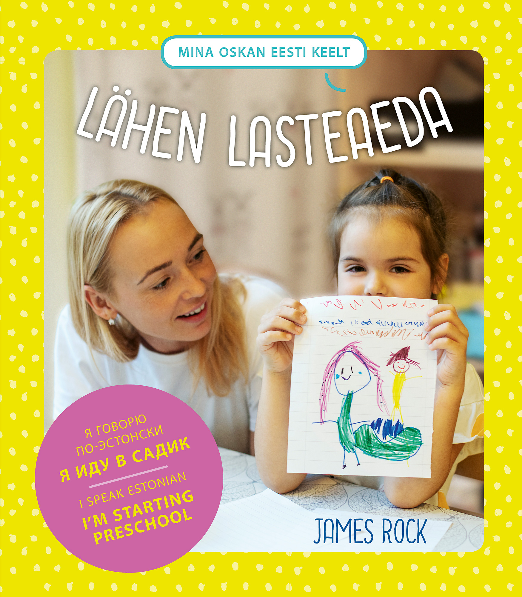 Mina oskan eesti keelt. Lähen lasteaeda. Ja idu v sadik. I`m Starting Preschool