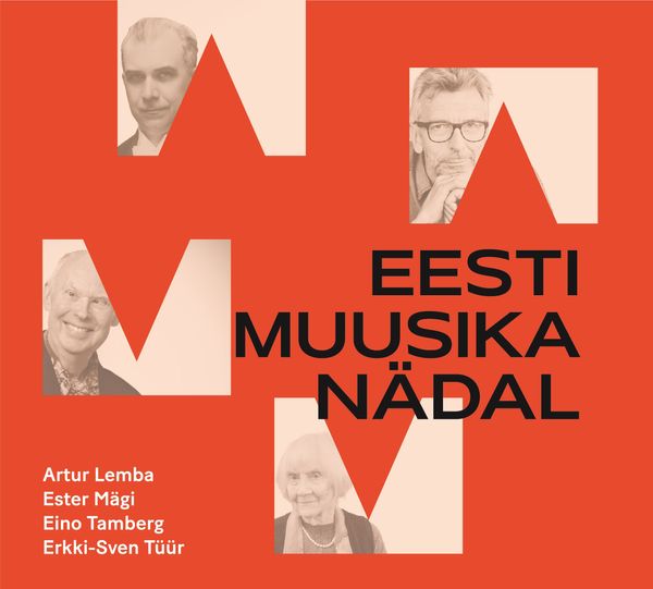 Eesti muusika nädal - A.Lemba, E-Mägi, E.Tamberg, E.-S.Tüür (2023) CD