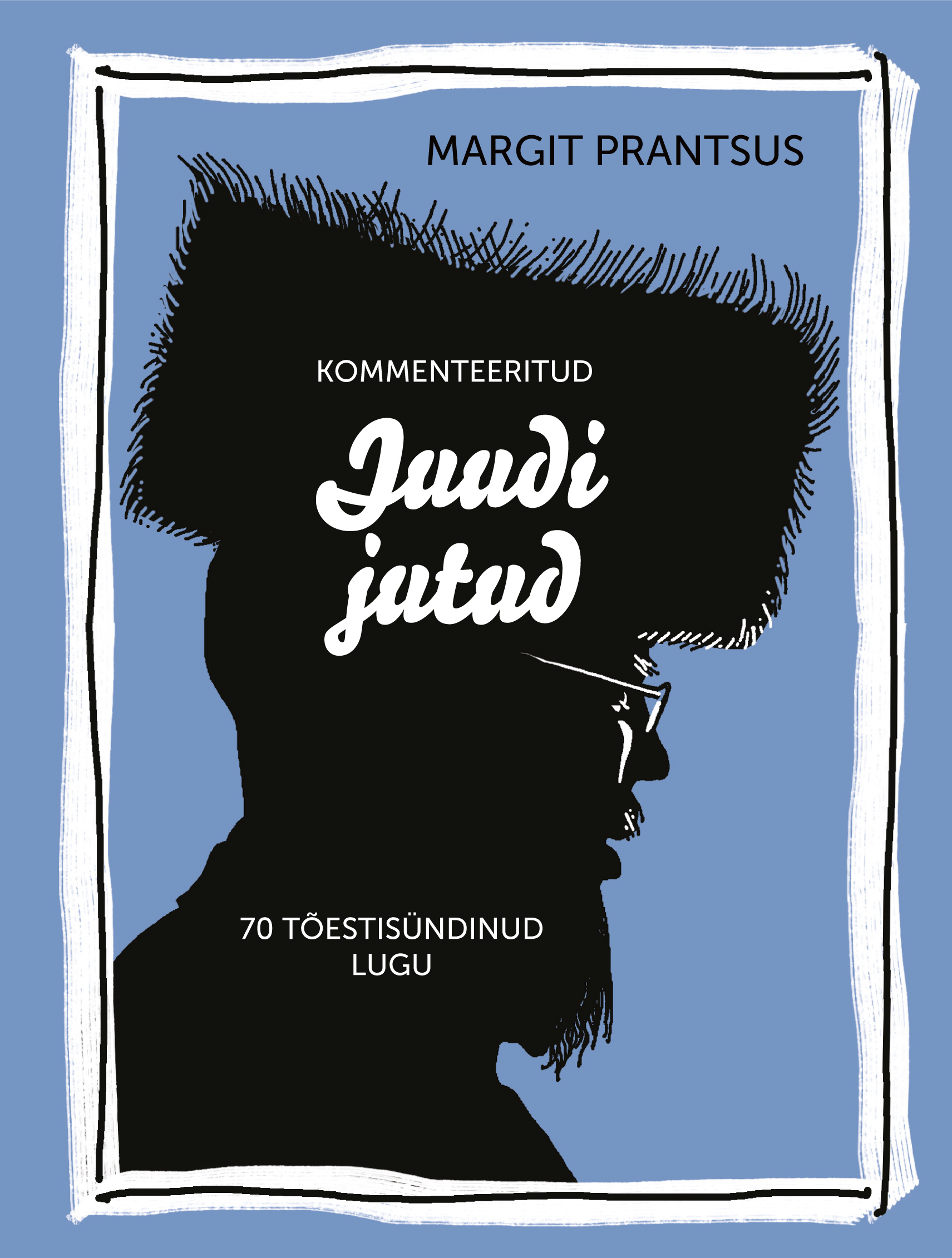 Kommenteeritud juudi jutud. 70 tõestisündinud lugu